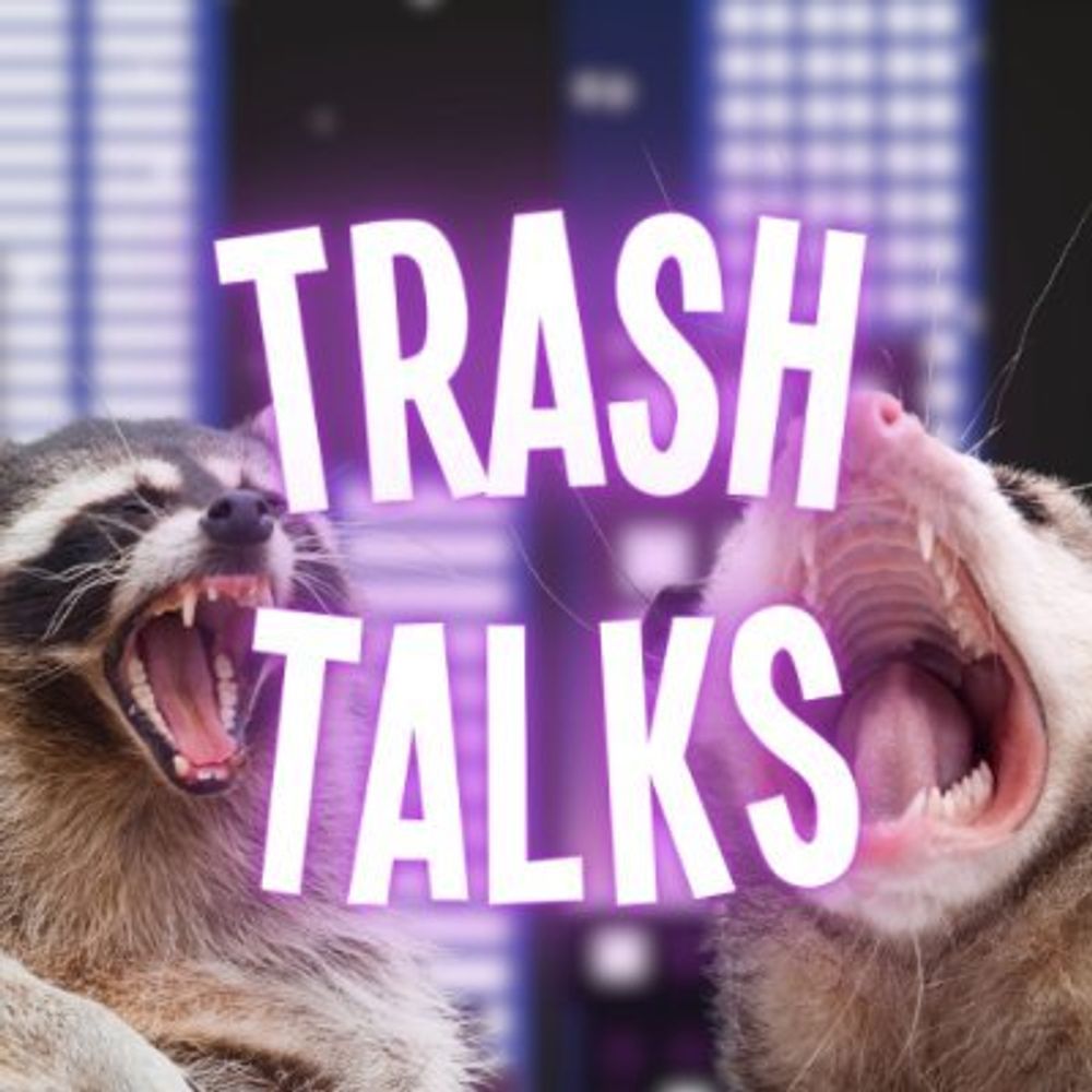 Trash Talks Podcast