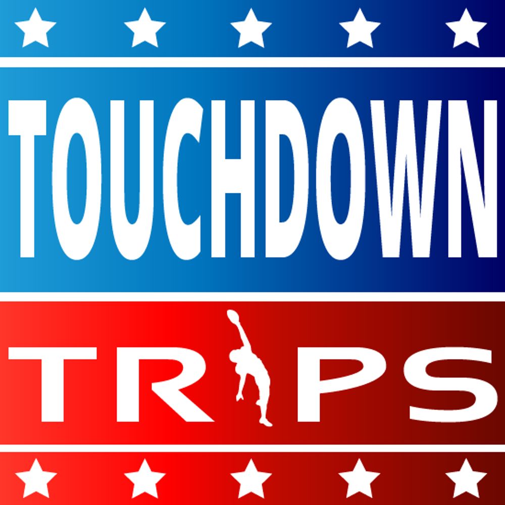 Touchdown Trips
