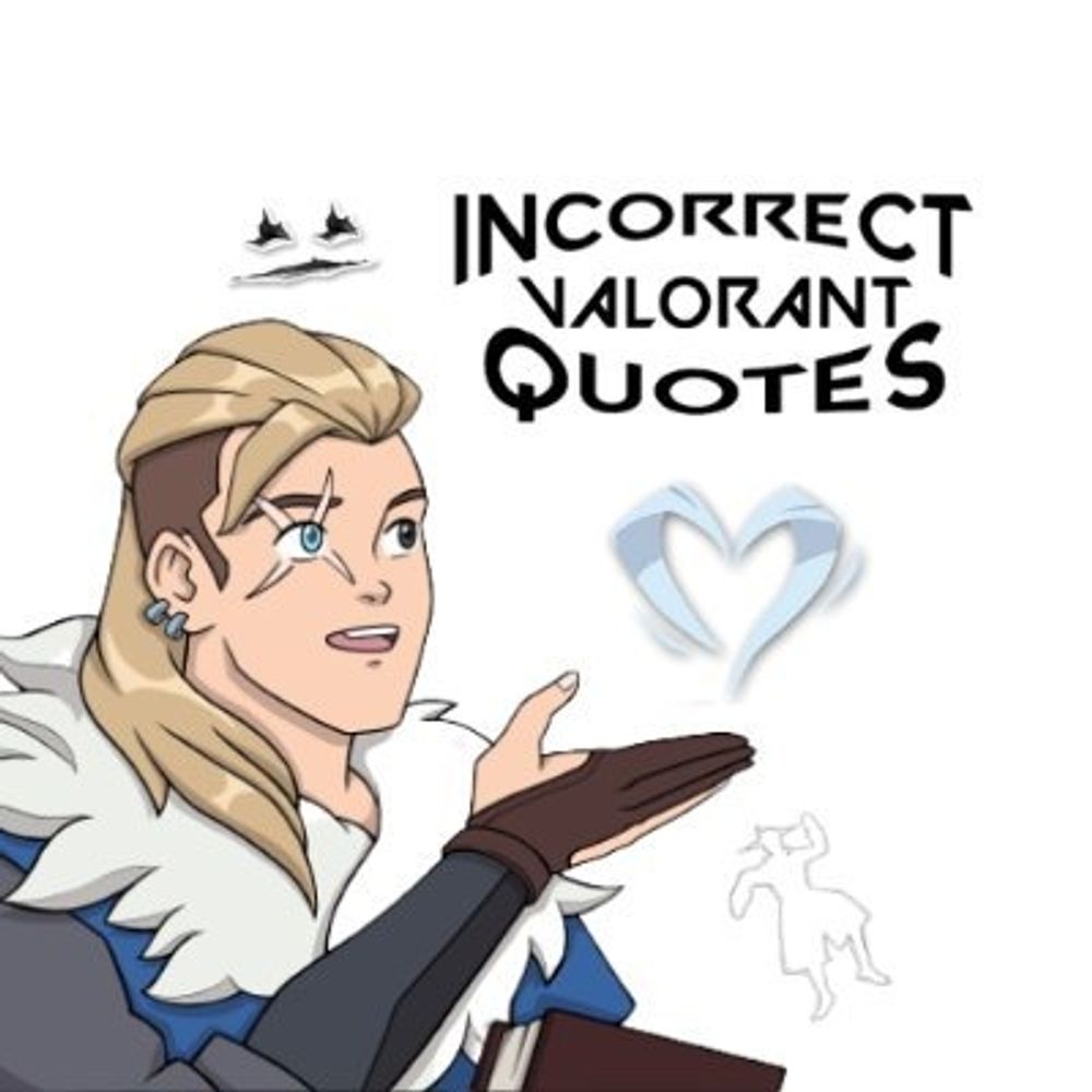 Incorrect Valorant Quotes
