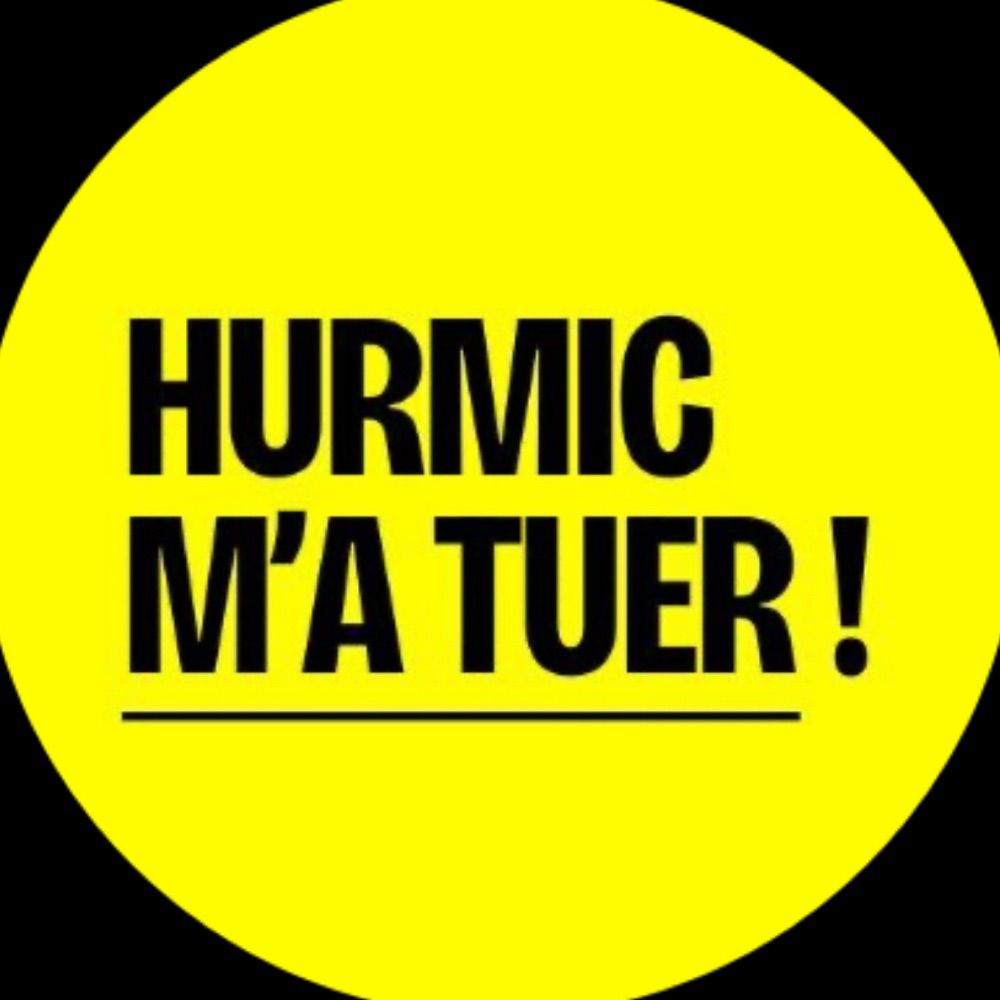 Hurmic M’a Tuer !