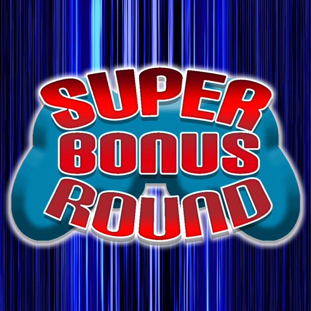 Super Bonus Round