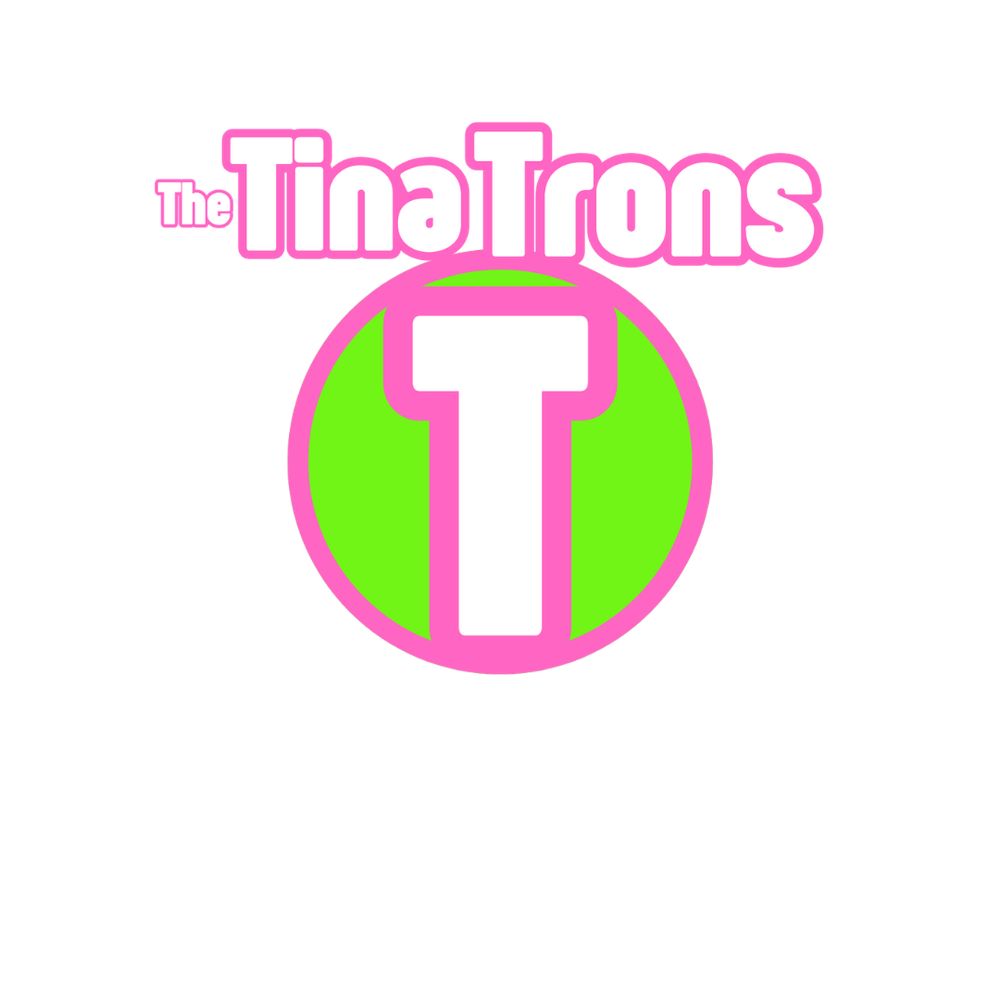 The Tina Trons