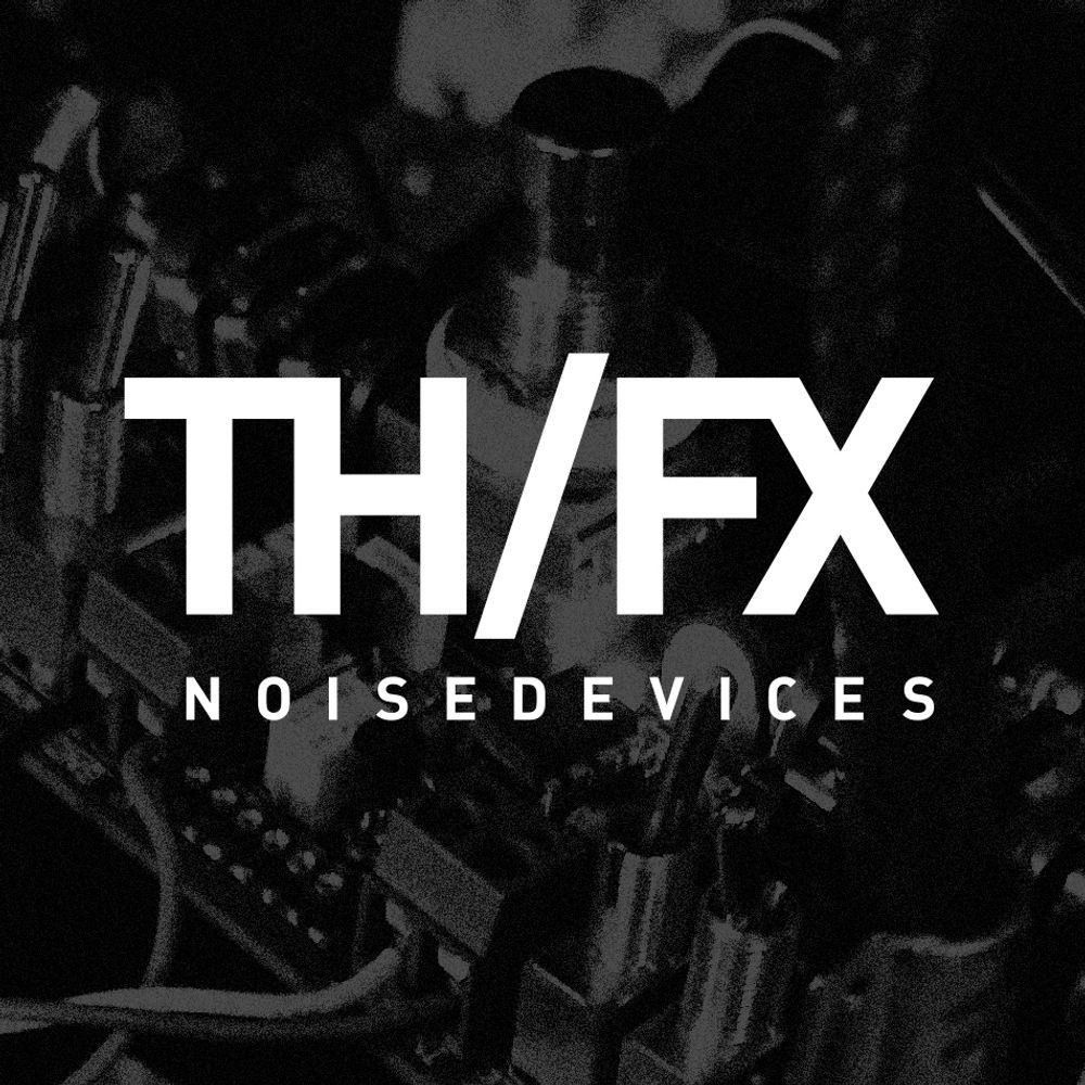 TH/FX NOISEDEVICES