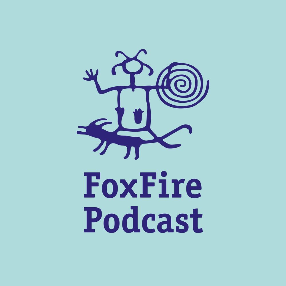 The FoxFire Podcast