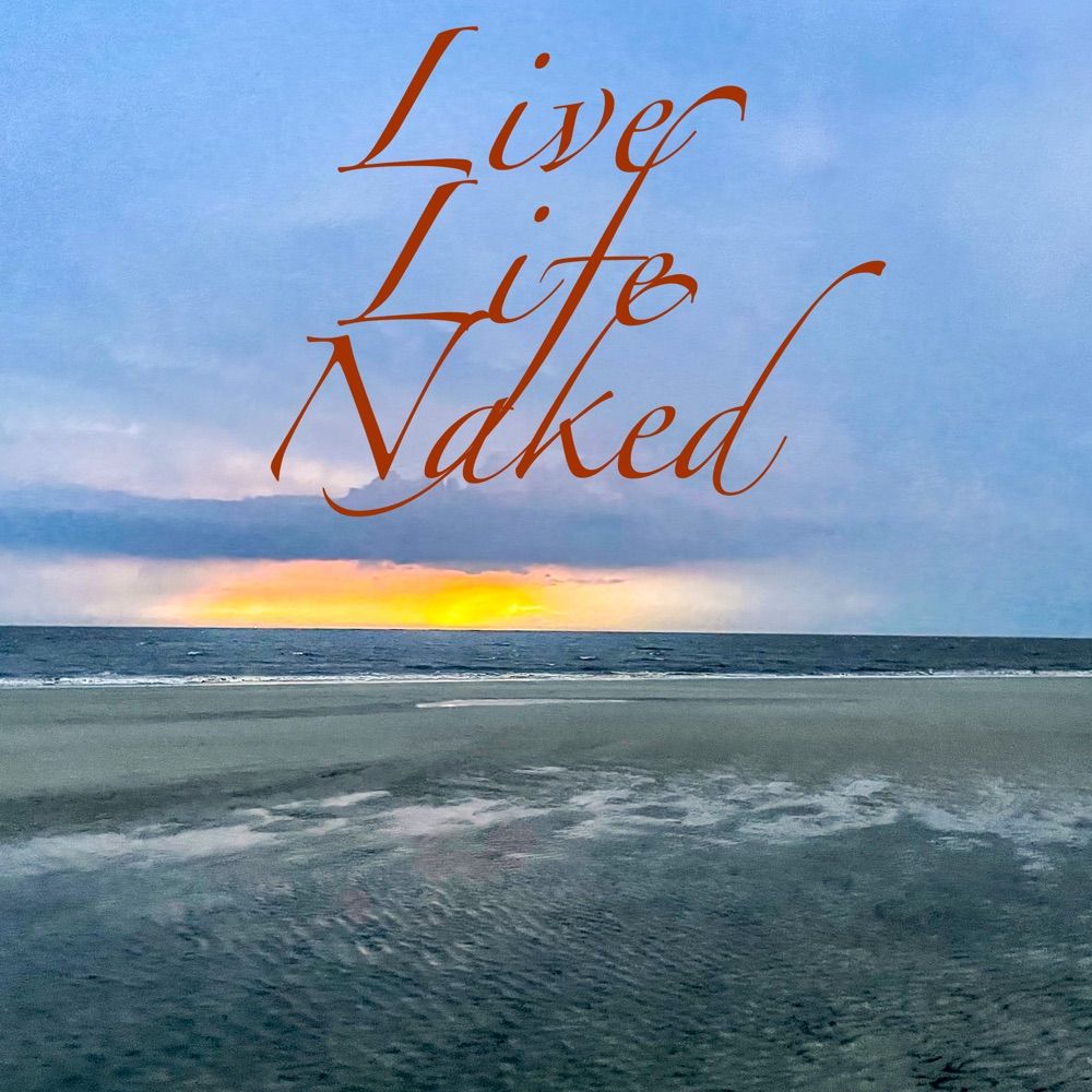 Live Life Naked
