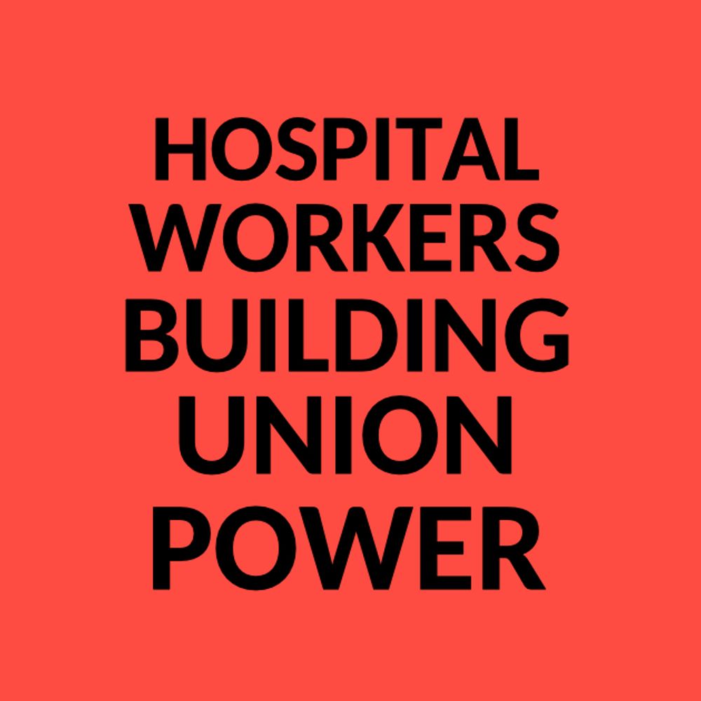 Hospital Workers Building Union Power