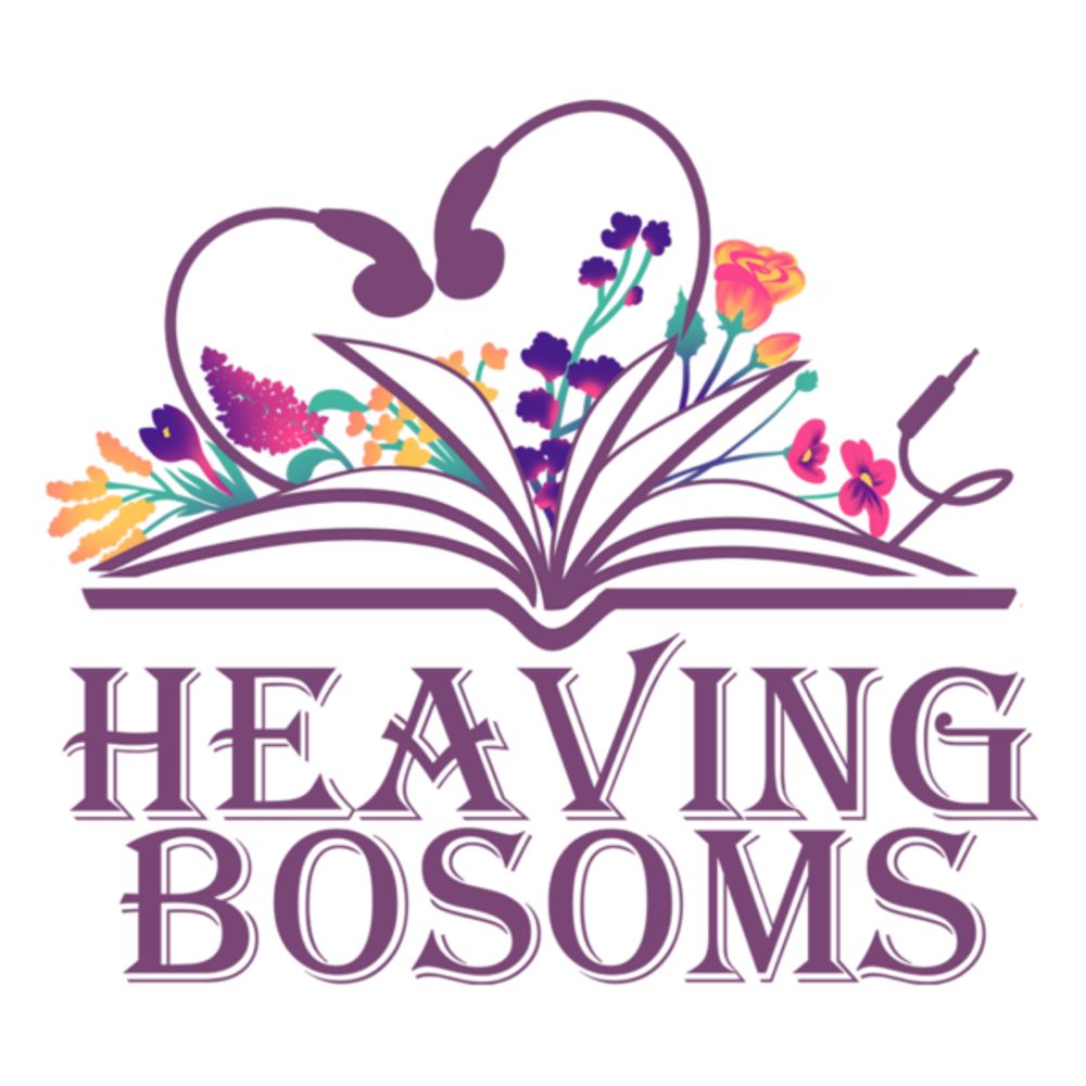 Heaving Bosoms Podcast