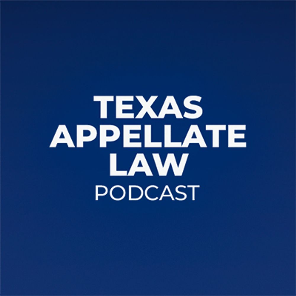 Texas Appellate Law Podcast