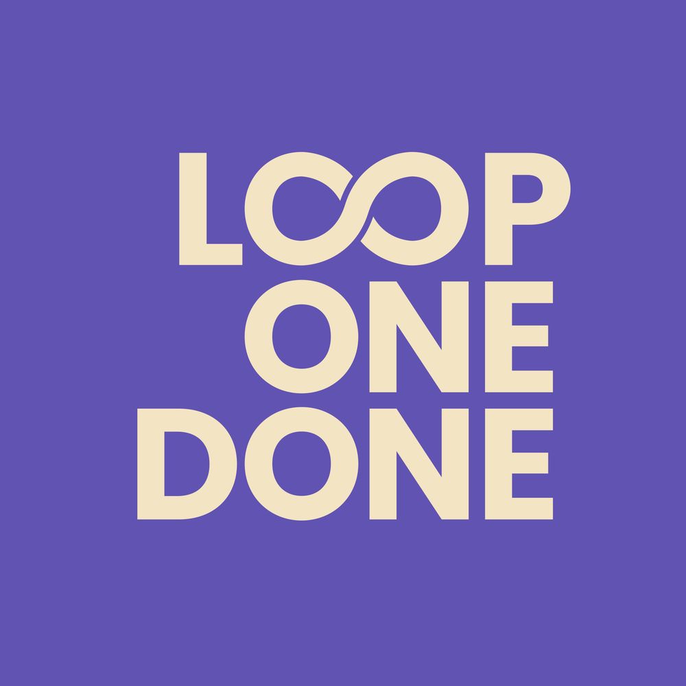 Loop One: Done