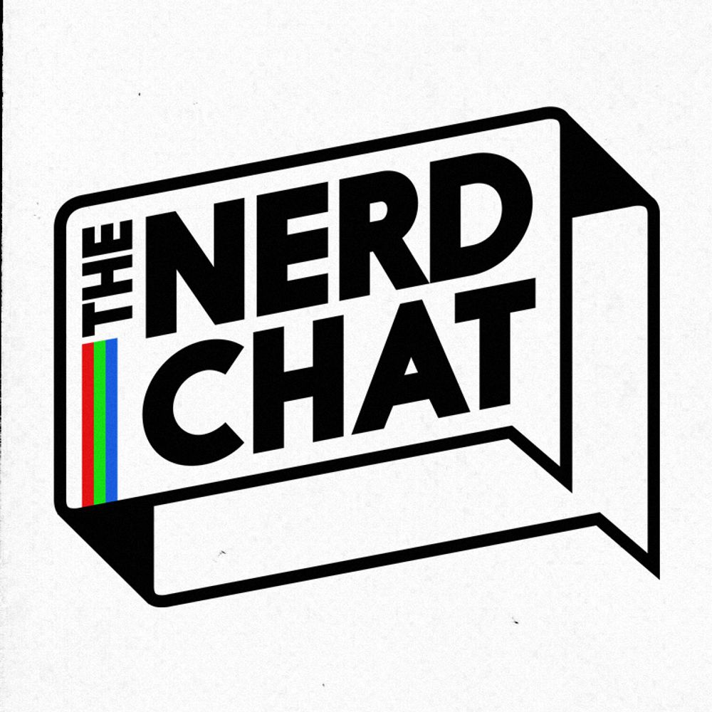 The Nerd Chat Podcast 🎮🌯⌨️🍕