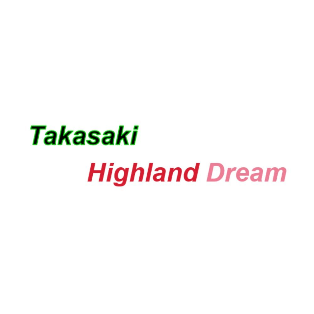 Takasaki Highland Dream