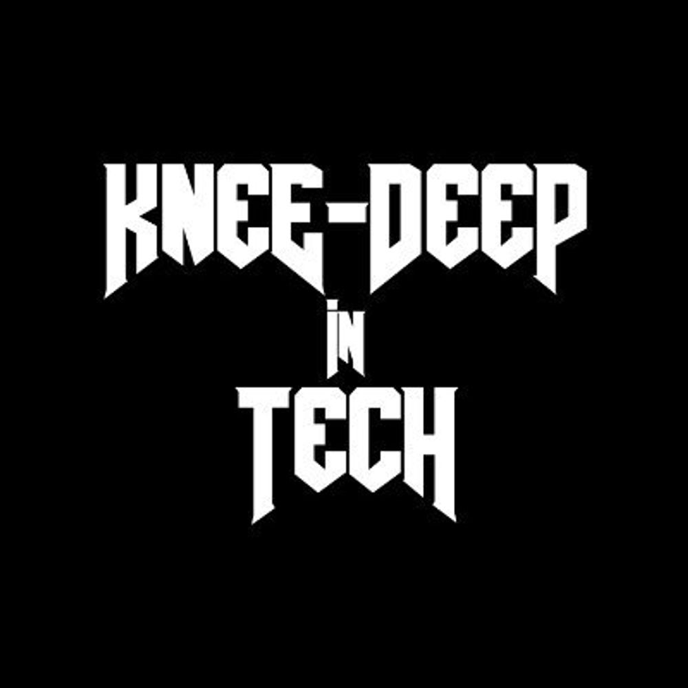 Knee-Deep in Tech Podcast