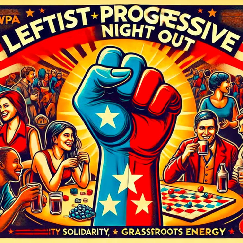 Leftist Progressive Night Out - New Jersey