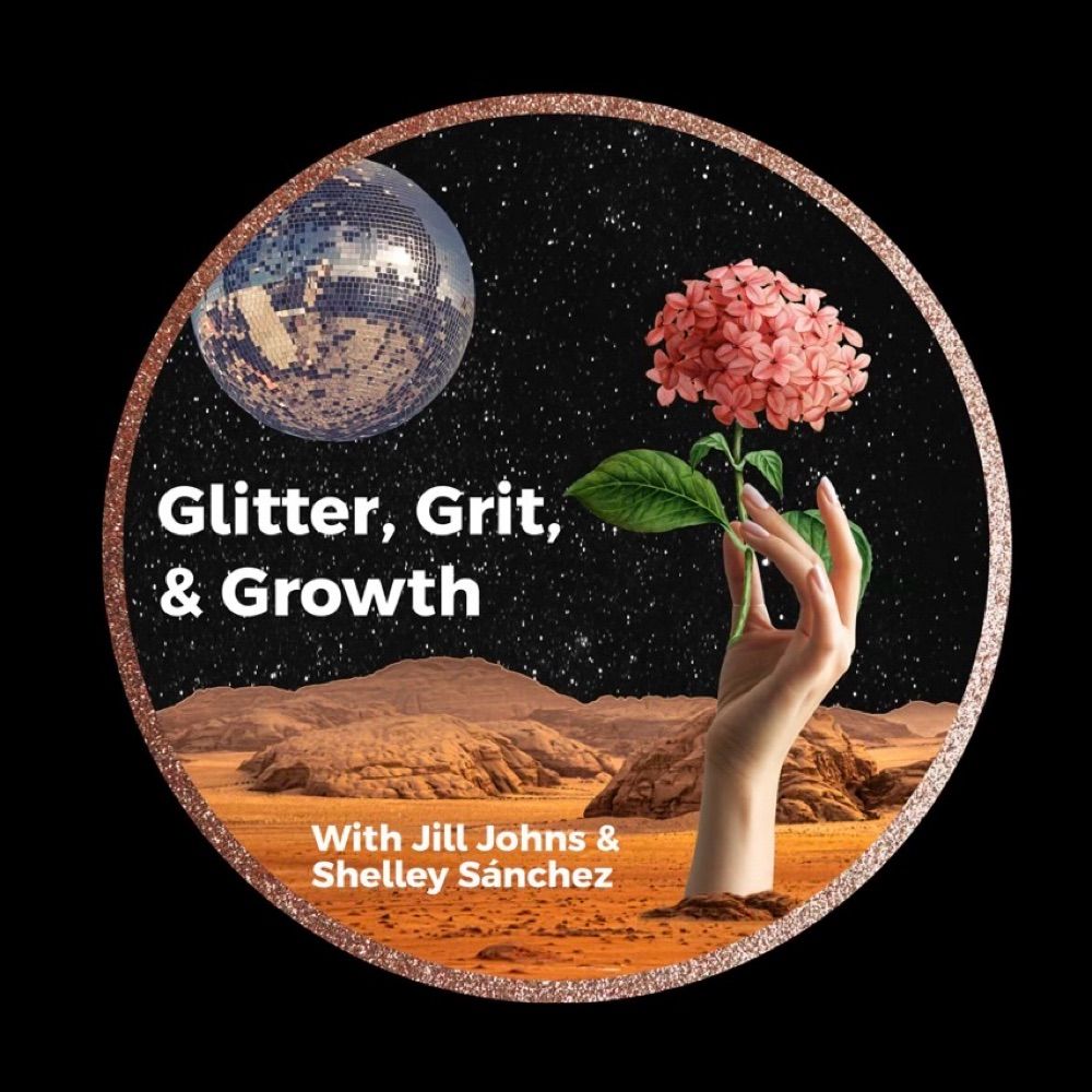 Glitter, Grit, and Growth podcast