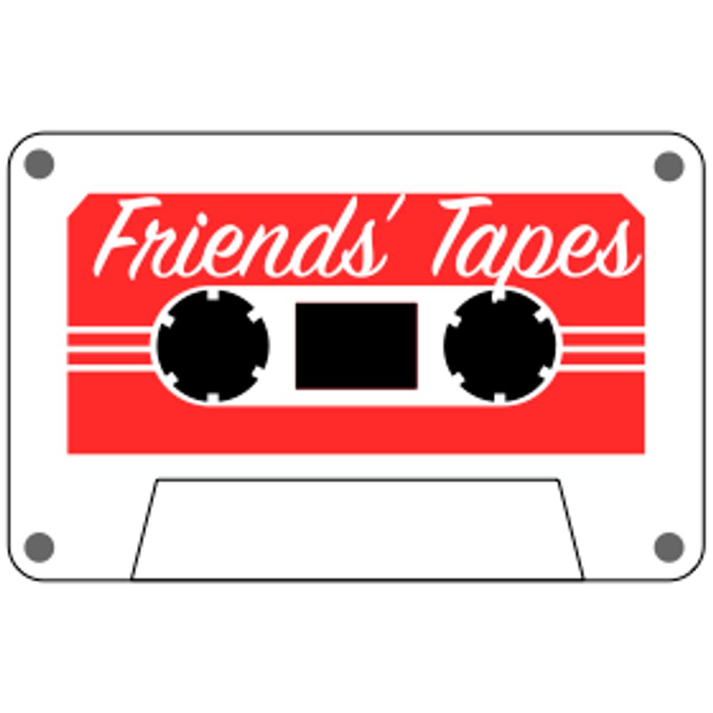 Friend's Tapes 🎧