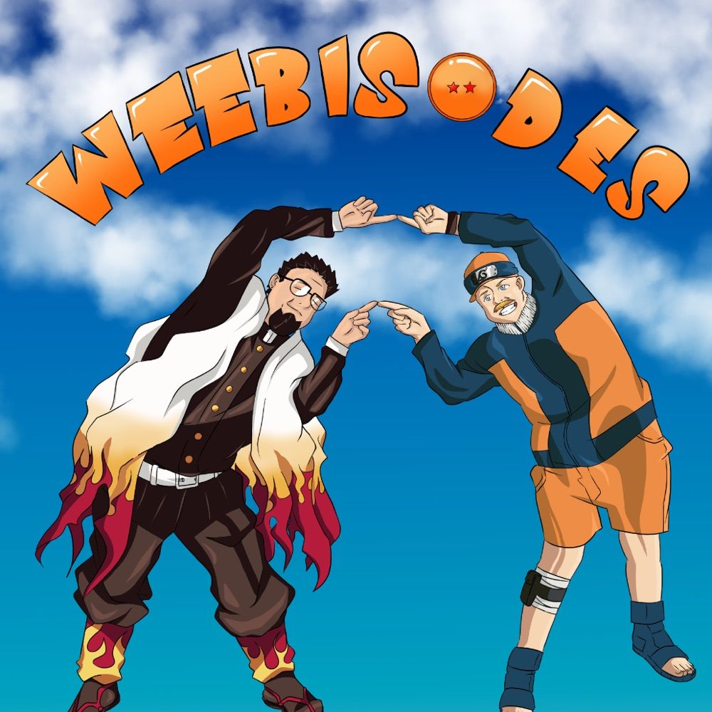 Weebisodes: An Anime Podcast For Normies