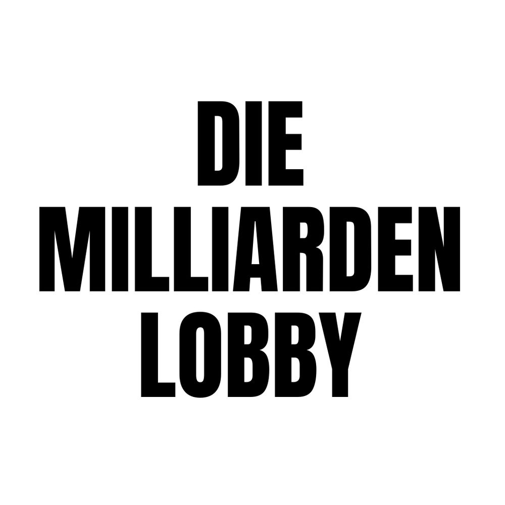 die Milliarden-Lobby