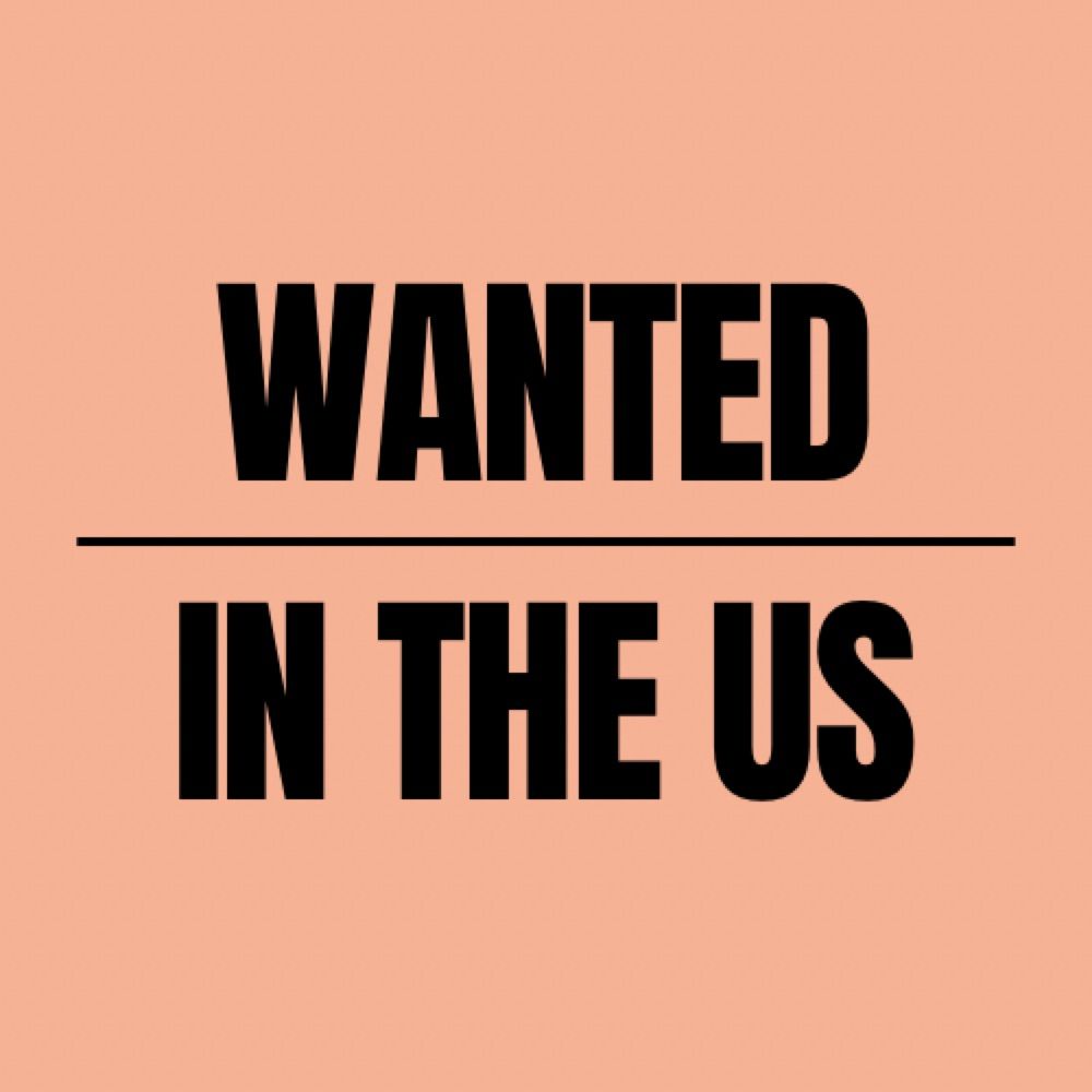 🚨WANTED IN THE US🚨