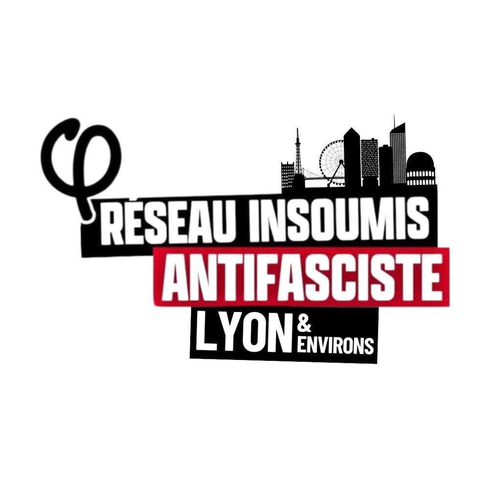Réseau Insoumis Antifasciste Lyon & Environs