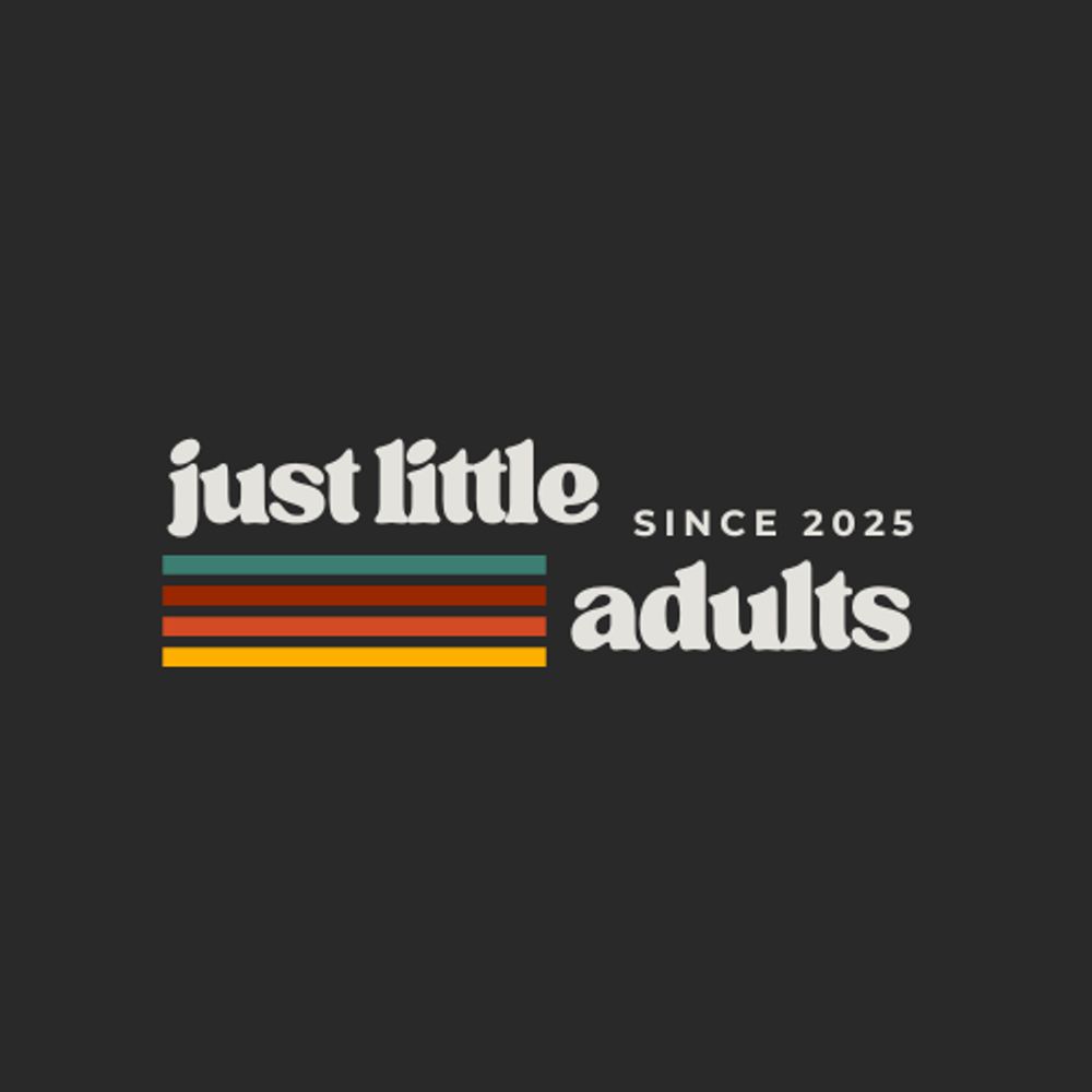 Just Little Adults
