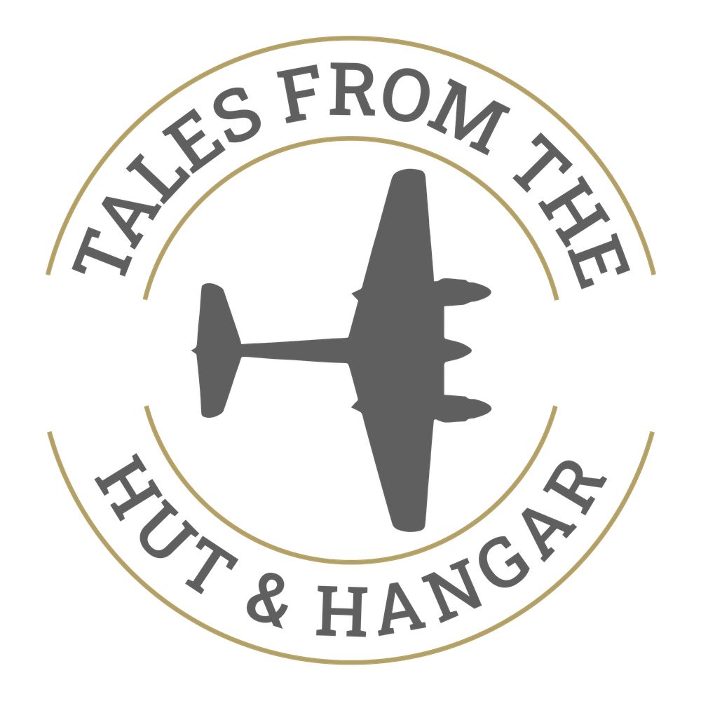 Tales From the Hut & Hangar
