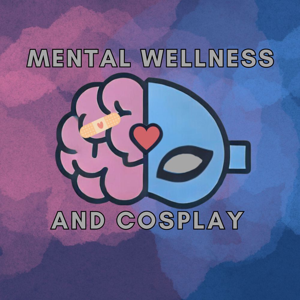 Mental Wellness and Cosplay
