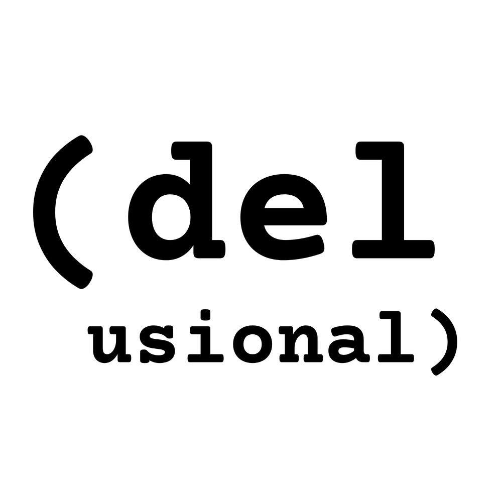 (delusional)