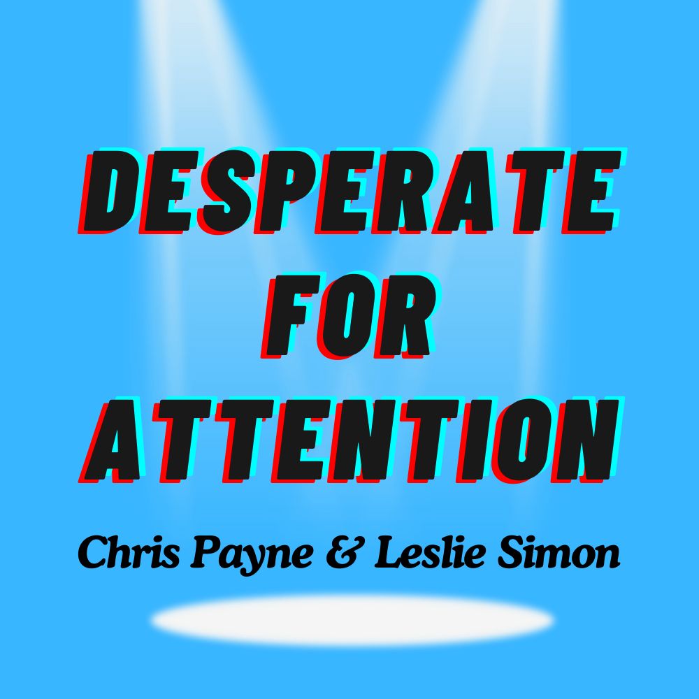 Desperate For Attention Podcast
