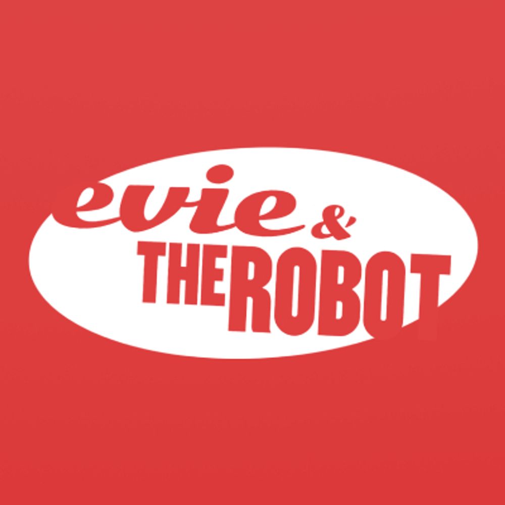 Evie & The Robot