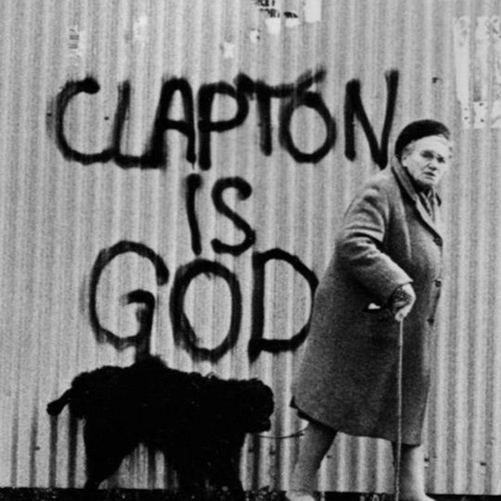 Clapton is God