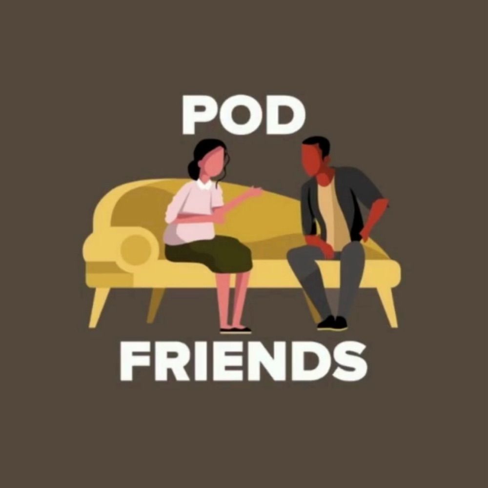 Pod Friends