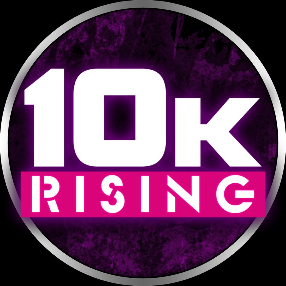 10K RISING