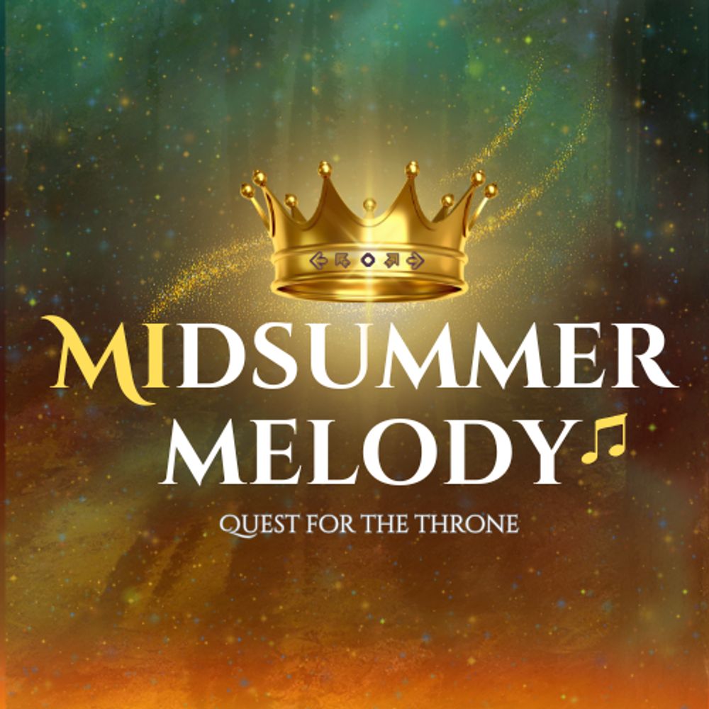 Midsummer Melody: Quest for the Throne 7/25 - 7/26