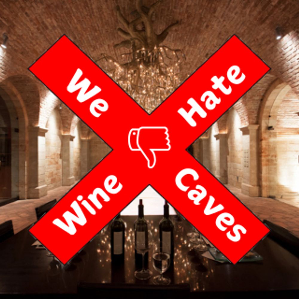 We Hate Wine Caves