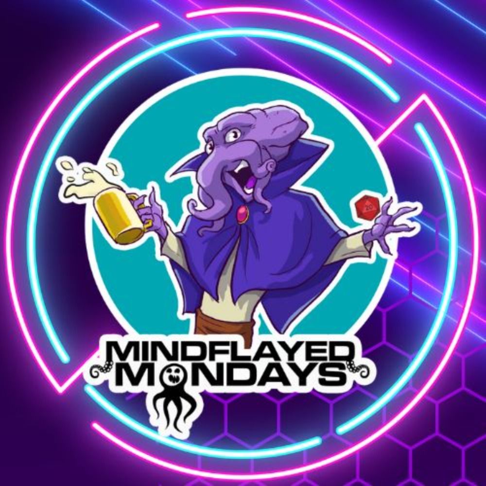 Mindflayed Mondays