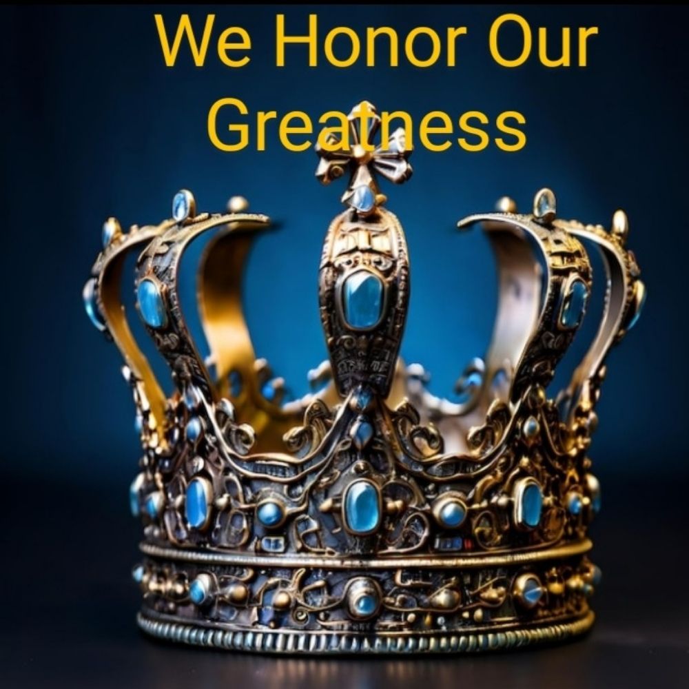 We Honor Our Greatness