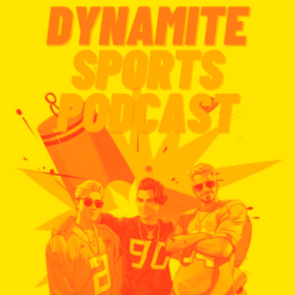 The Dynamite Sports Podcast