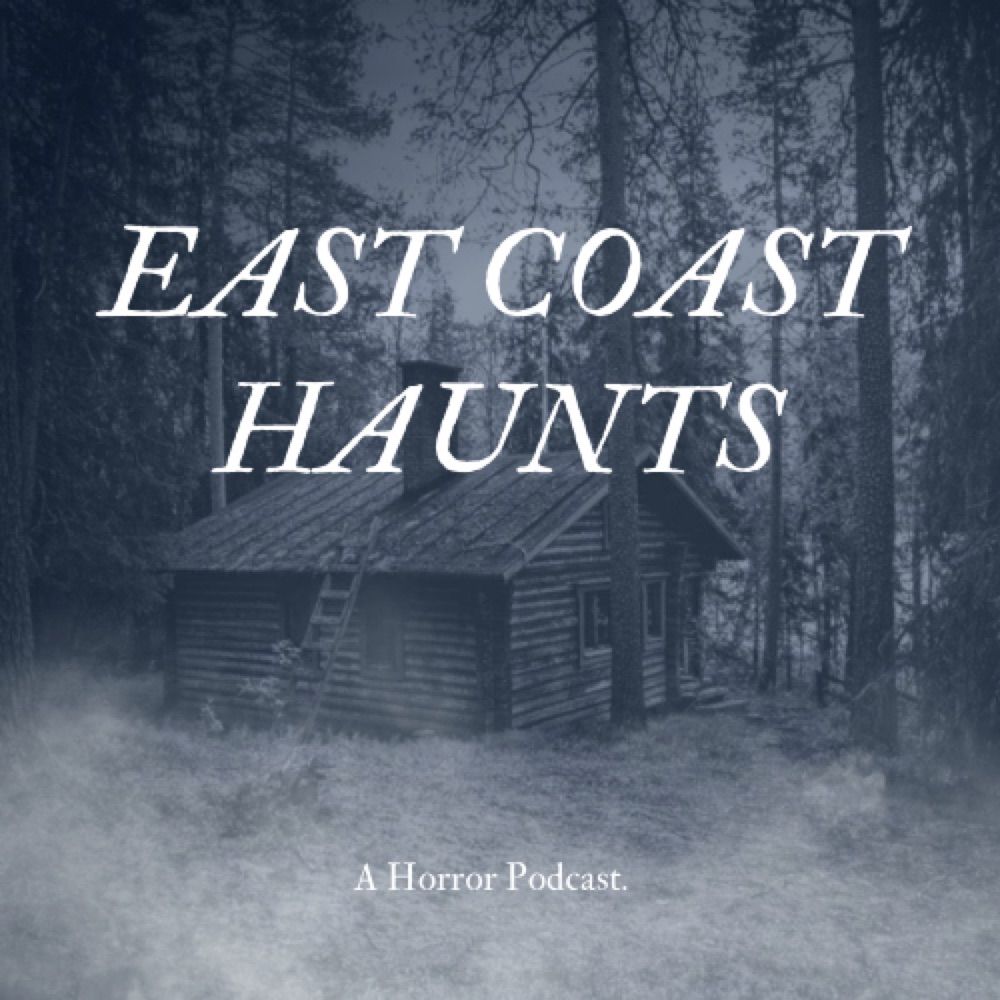 East Coast Haunts Podcast