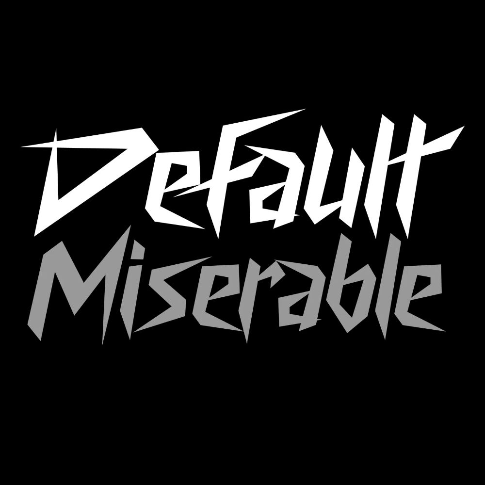 Default Miserable