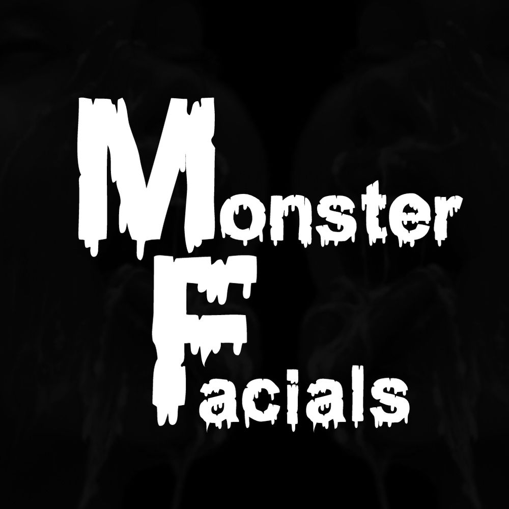 Monster Facials💦