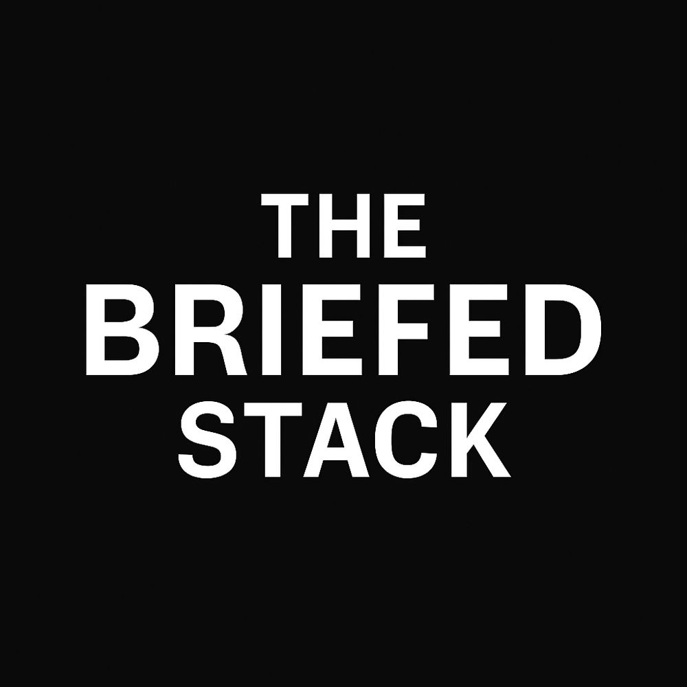The Briefed Stack