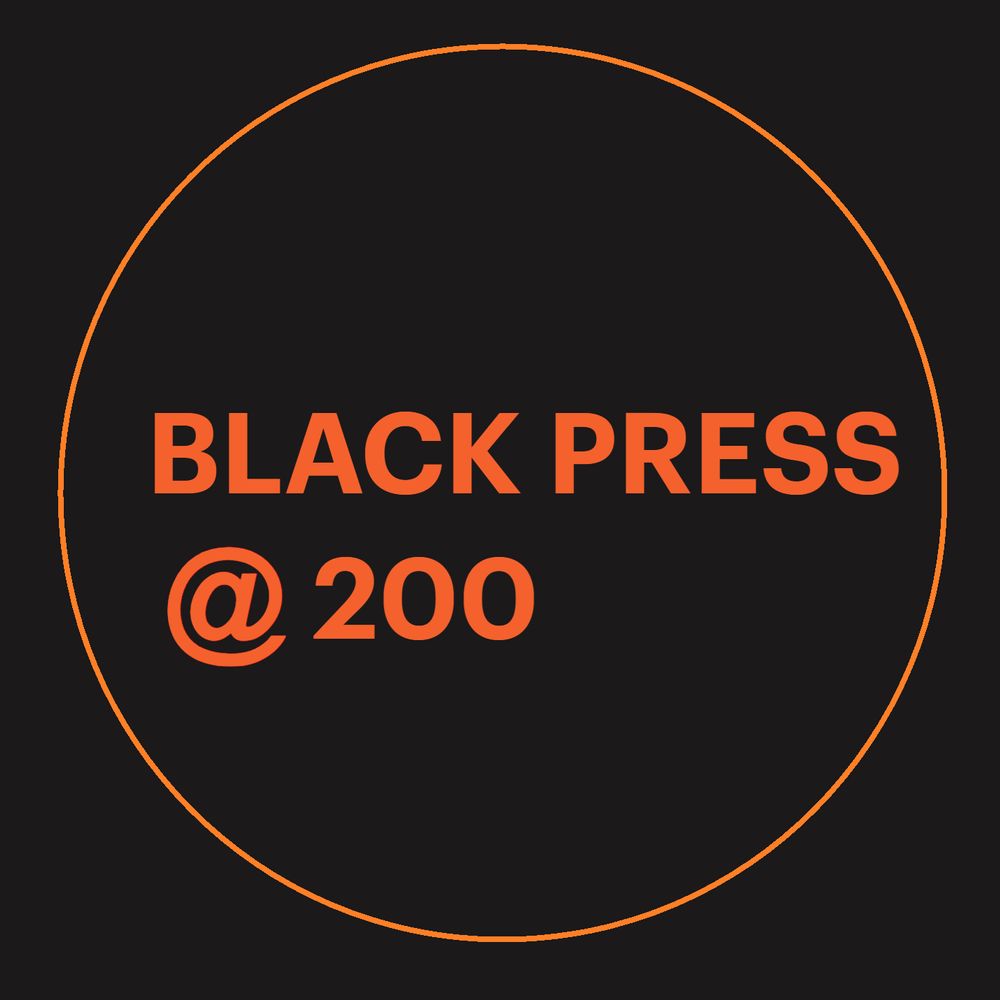 The Black Press @ 200