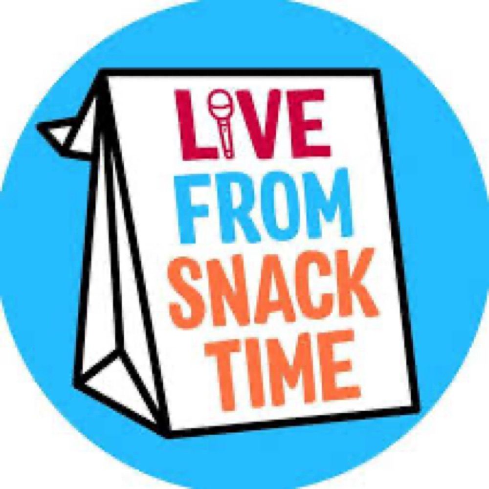 Live From Snack Time!