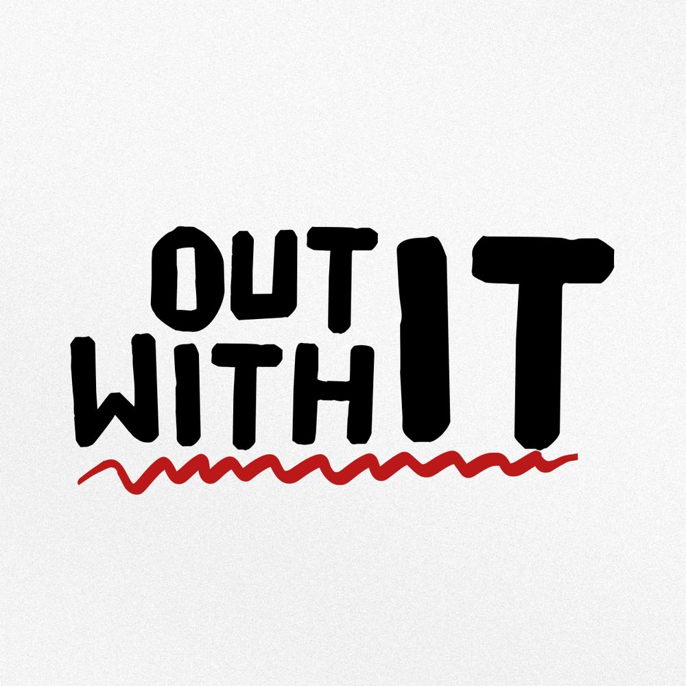 Outwith It 