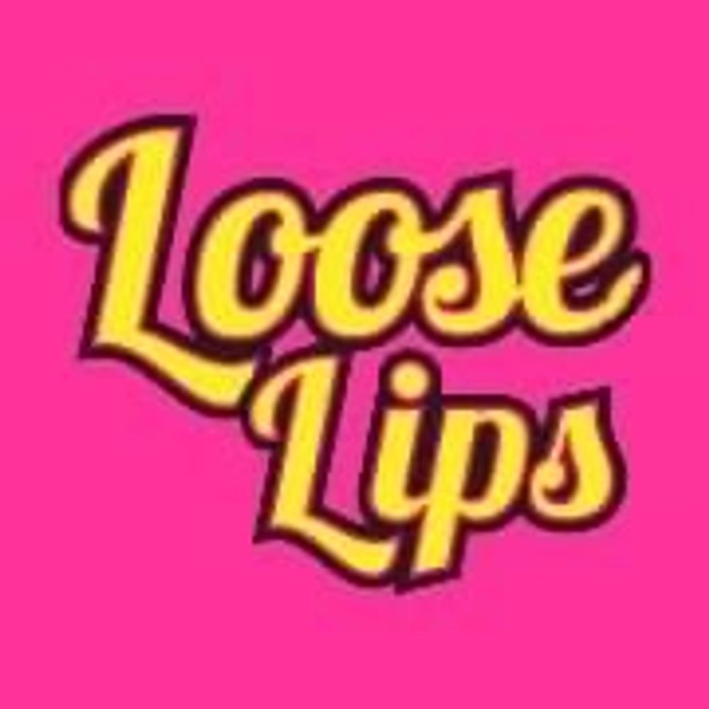 Loose Lips