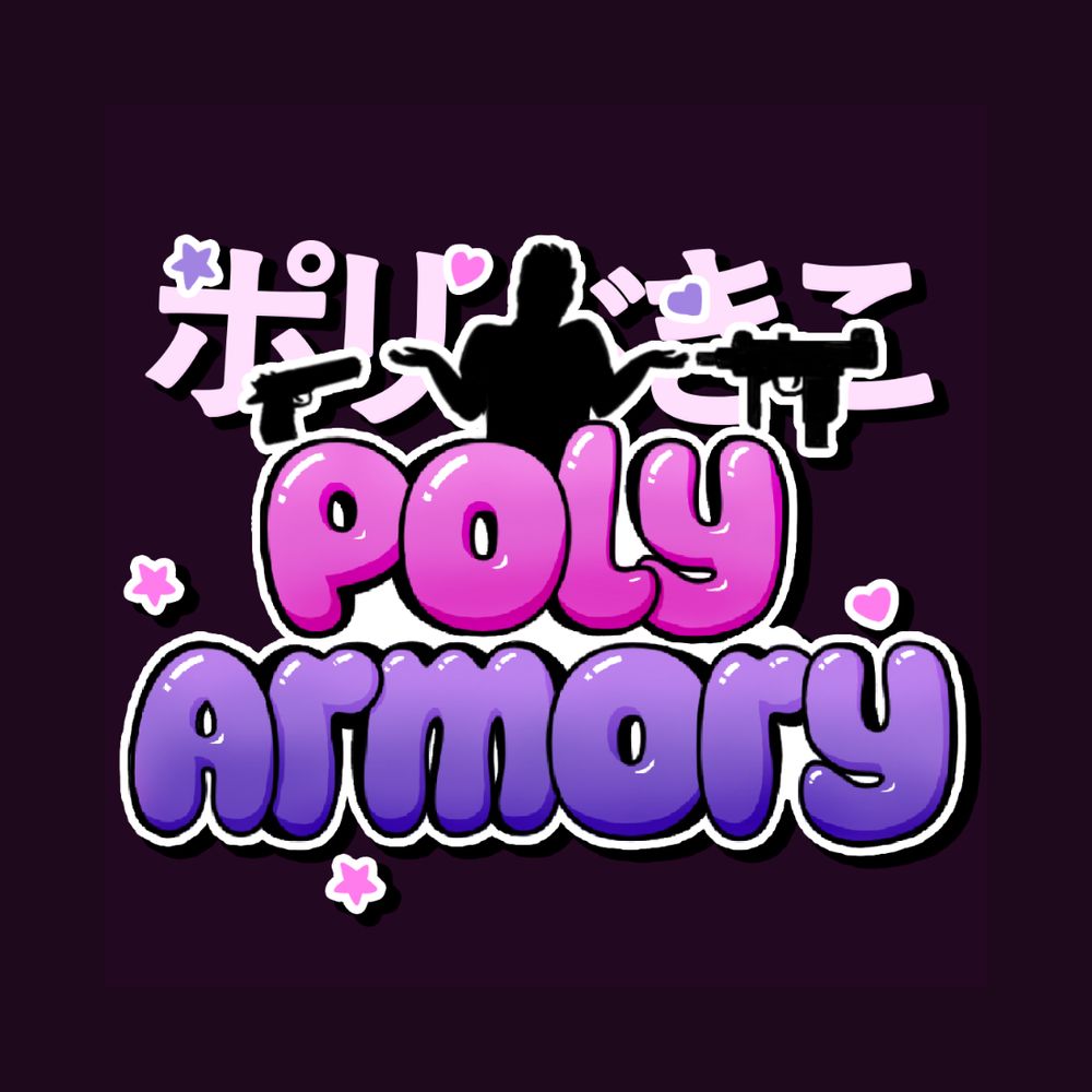 Poly 💞 Armory 🔫