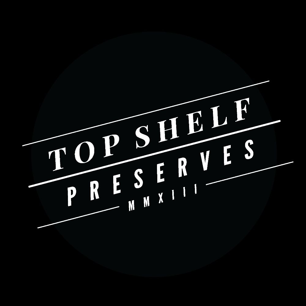 Top Shelf Preserves