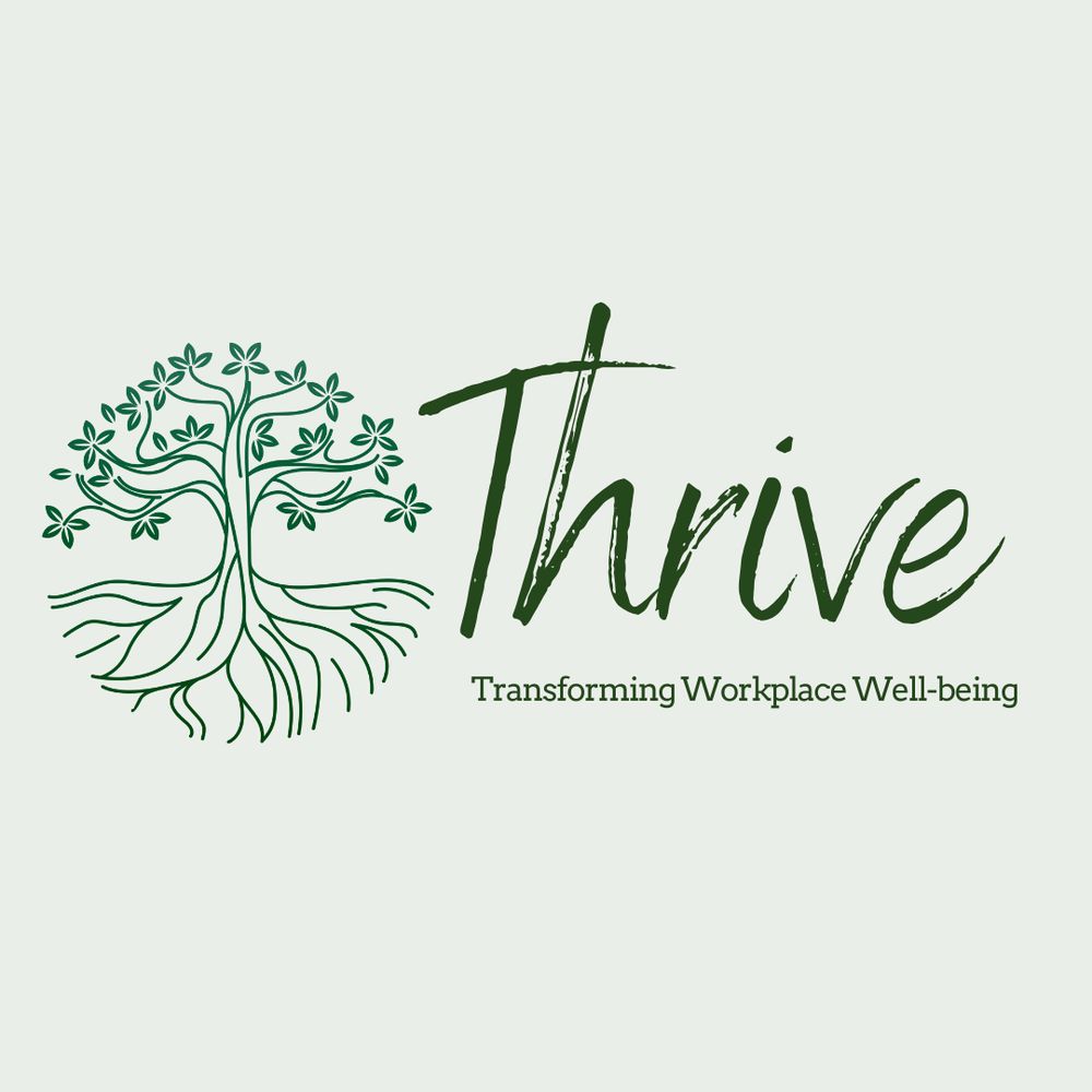 Thrive, Transforming Workplace Well-Being