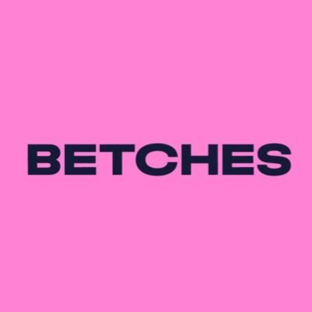 Betches
