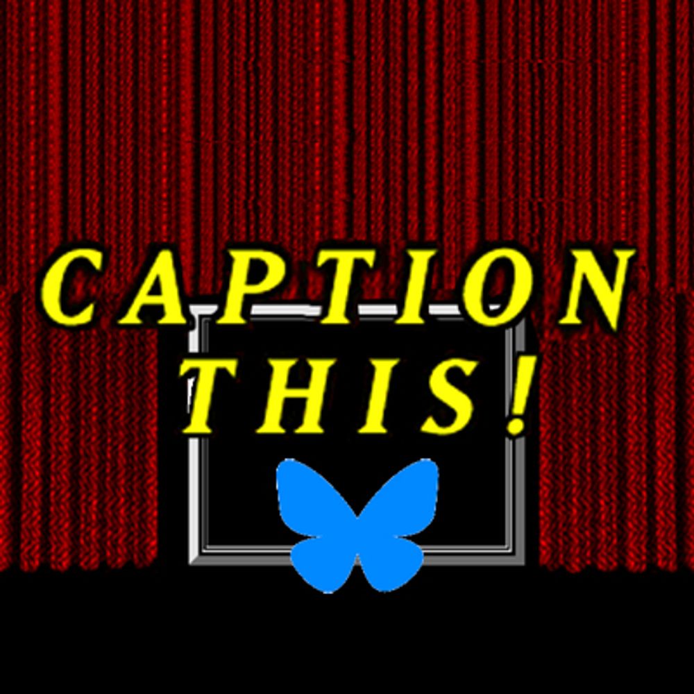 CAPTION THIS!